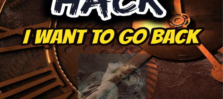 New Single Release: Time Machine Hack, I Want to Go Back by The Truth Tale